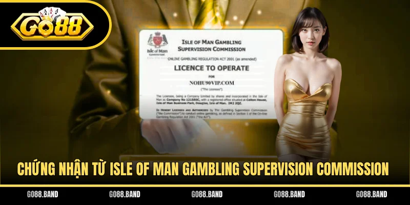Chứng nhận từ Isle of Man Gambling Supervision Commission