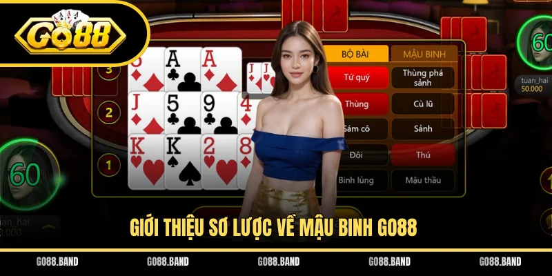 Giới thiệu sơ lược về Mậu Binh GO88