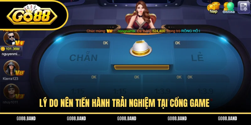 Lý do nên tiến hành trải nghiệm tại cổng game