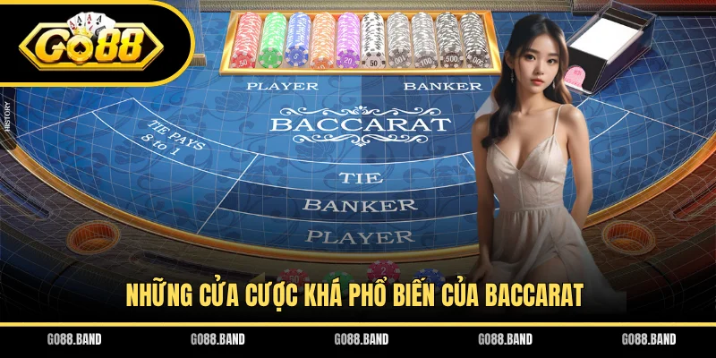 Những cửa cược khá phổ biến của Baccarat