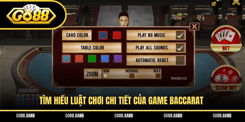 Tìm hiểu luật chơi chi tiết của game Baccarat