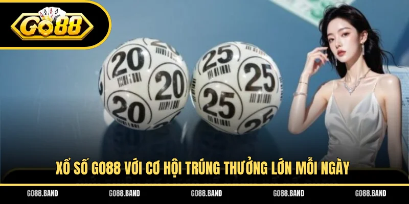 Xổ số GO88 với cơ hội trúng thưởng lớn mỗi ngày